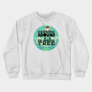 Funny Shirt, Santa dabbing around the christmas tree, Gift and Décor Idea Crewneck Sweatshirt